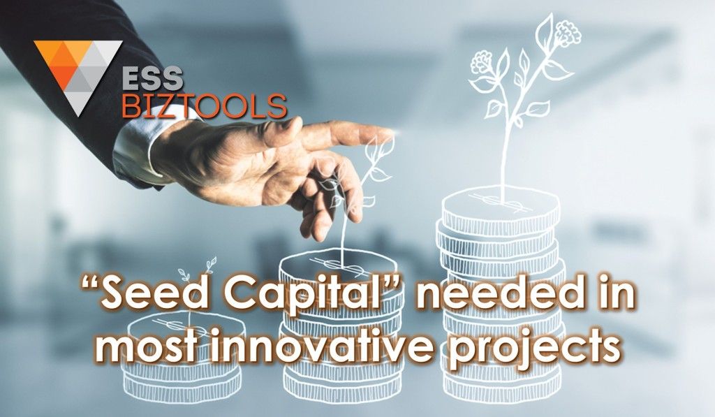 “Seed Capital” needed in most innovative projects