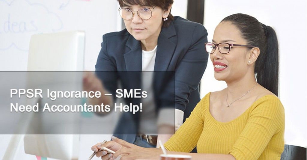 PPSR Ignorance – SMEs Need Accountants Help!