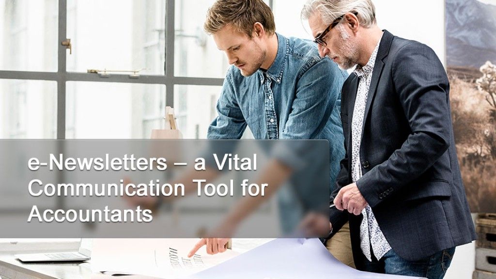 e-Newsletters – a Vital Communication Tool for Accountants