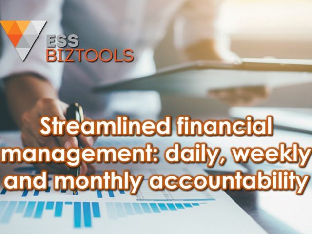Streamlined financial management: daily, weekly and monthly accountability