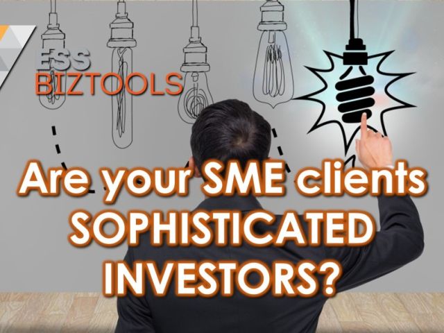 Reflections: Are your SME clients SOPHISTICATED INVESTORS?