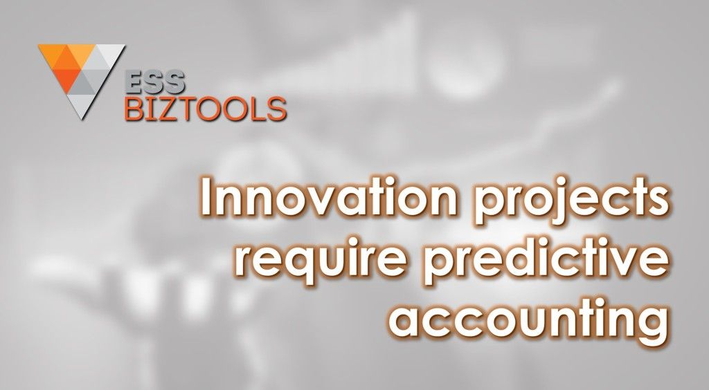 Innovation projects require predictive accounting