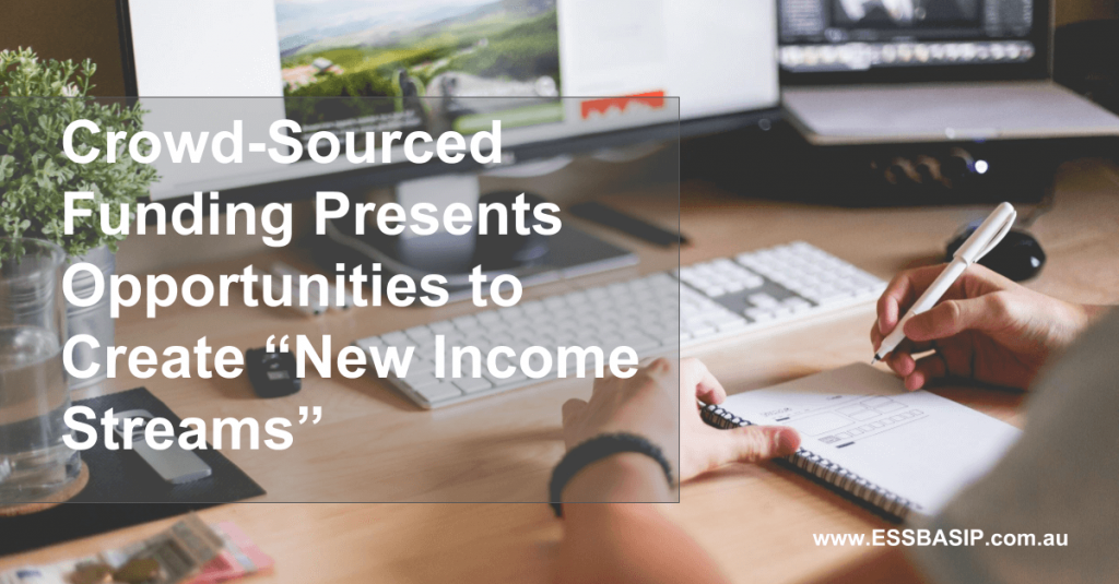 Crowd-Sourced Funding Presents Opportunities to Create “New Income Streams”