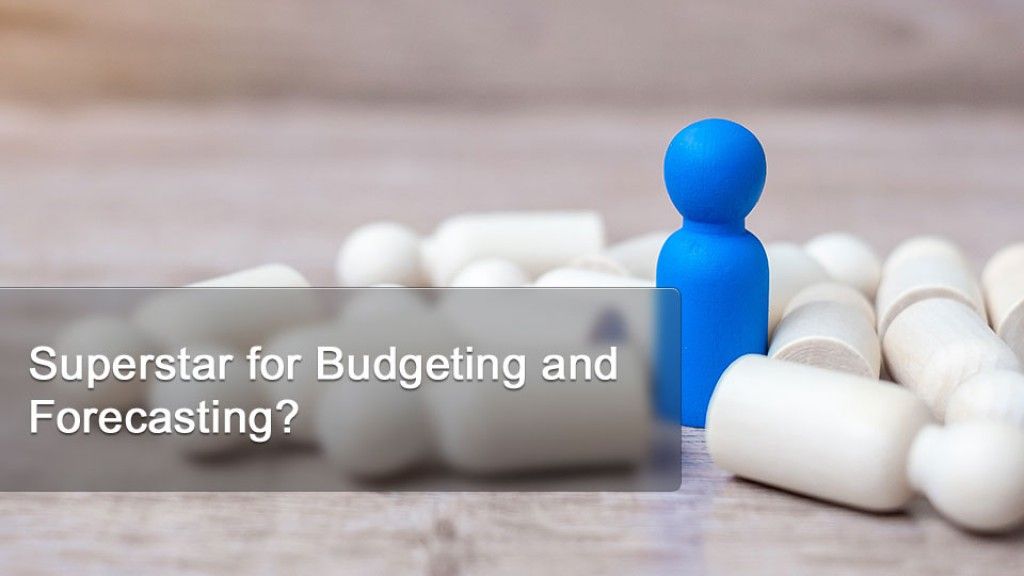 Superstar for Budgeting and Forecasting?