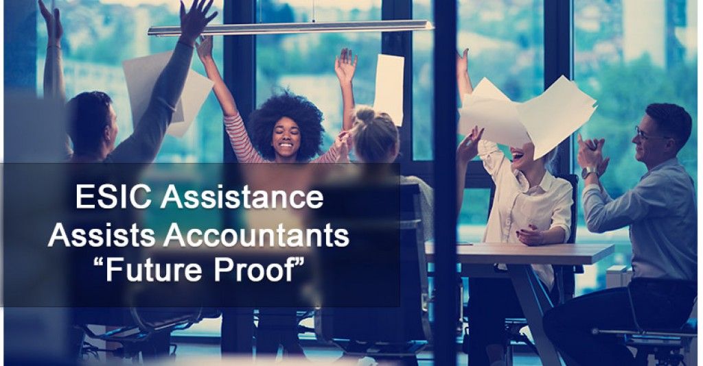 ESIC Assistance Assists Accountants “Future Proof”