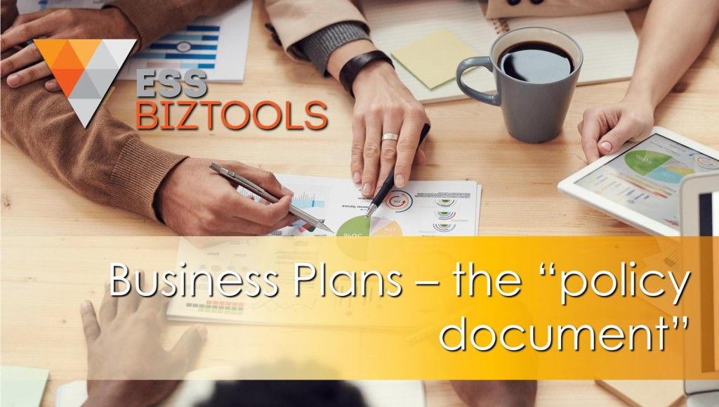 Business Plans – the “policy document”