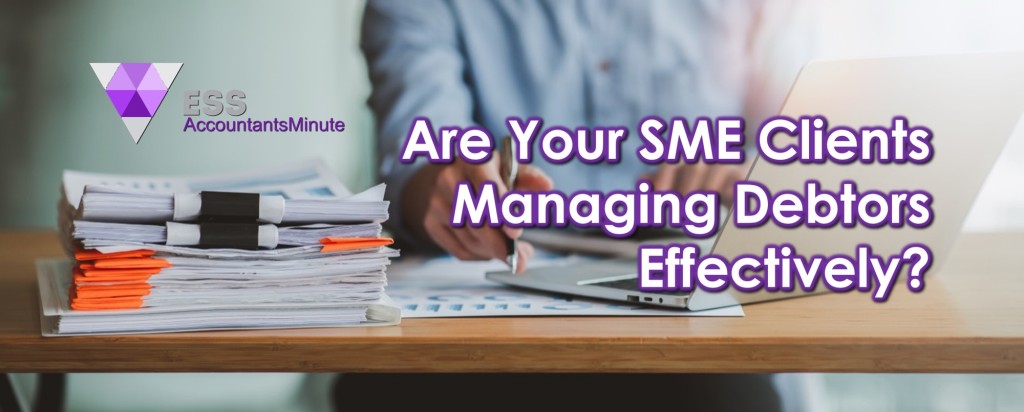 Are Your SME Clients Managing Debtors Effectively?