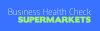 Business Health Check – Supermarkets Business Health Check – Supermarkets